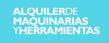 ALQUILER DE MAQUINARIAS Y HERRAMIENTAS